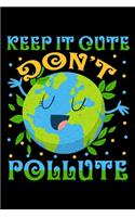 Keep It Cute Don't Pollute: College Ruled Journal, Diary, Notebook, 6x9 inches with 120 Pages.