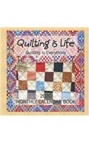 Quilting is Life, Quilting is Everything