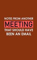 Notes From Another Meeting That Should Have Been An Email