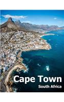 Cape Town South Africa: Coffee Table Photography Travel Picture Book Album Of An African Country And Port Coast City Large Size Photos Cover