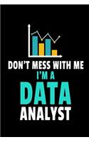 Don't Mess With Me I'm A Data Analyst