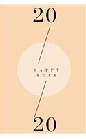 Happy year 2020: Lined notebook