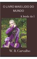 O Livro Mais Lido Do Mundo: A lenda da i