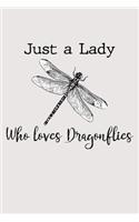 Just a lady who loves dragonflies