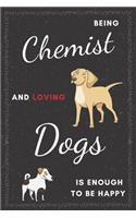 Chemist & Dogs Notebook: Funny Gifts Ideas for Men/Women on Birthday Retirement or Christmas - Humorous Lined Journal to Writing