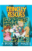 Princely Rescues (A Book of Mazes)