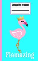 Flamazing Composition Notebook: Cute Bright Teal Pink Flamingo Bird Wide Ruled Lined School Subject Journal - 7.5 x 9.25" 119 Pages