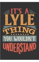 Its A Lyle Thing You Wouldnt Understand