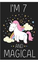 I'm 7 and Magical: Unicorn Birthday Gift for Girls Happy 7th Birthday 7 Years Old Gift