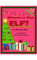 Where's the Elf? It's Not on the Shelf