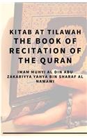 Kitab At Tilawah - The Book of Recitation of the Qur'an