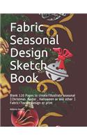 Fabric Seasonal Design Sketch Book