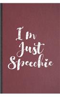 I'm Just Speechie