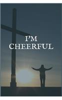 I'm Cheerful