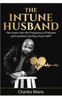 InTune Husband: He tunes into the Frequency of Heaven and reclaims territory from Hell