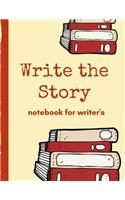 Write The Story Notebook For Writer's