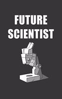 Future Scientist Notebook: Lined Journal, 120 Pages, 6 x 9, Affordable Gift For Student, Future Dream Job Journal Matte Finish