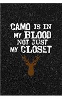 Camo Is In My Blood Not Just My Closet