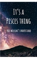 It's a Pisces Thing You Wouldn't Understand: 6x9" Dot Bullet Notebook/Journal Funny Star Sign Zodiac Gift Idea