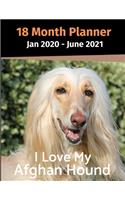 Jan 2020 - June 2021 18 Month Planner: I Love My Afghan Hound
