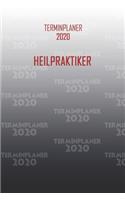 Terminplaner 2020 Heilpraktiker: Organisator für Beruf und Studium Heilpraktiker. Terminkalender, Taschenkalender, Wochenplaner, Jahresplaner, Kalender 2019 - 2020 zum Planen und Or