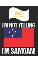 2020 Weekly Planner I'm Not Yelling I'm Samoan: Funny Samoa Flag Quote Dated Calendar With To-Do List