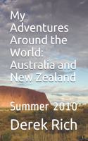 My Adventures Around the World: Australia and New Zealand: Summer 2010(5 My Adventures Around the World)