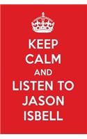 Keep Calm and Listen to Jason Isbell