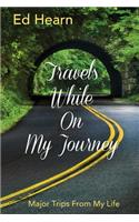 Travels While On My Journey