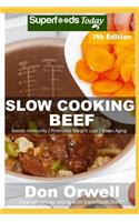 Slow Cooking Beef: Over 70 Low Carb Slow Cooker Beef Recipes with Dump Dinners Recipes(7 Low Carb Slow Cooking Beef)