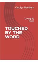 Touched by the Word: Living by Faith(4 Touched by the Word)
