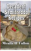Decadent Semifreddo Recipes