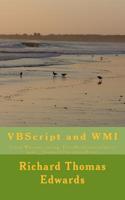 VBScript and WMI: Using Wbemscripting, ExecNotificationQuery and __InstanceOperationEvent