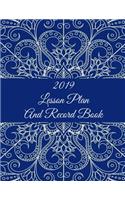 2019 Lesson Plan and Record Book: Mandala Classic Blue, 2019 Weekly Monthly Teacher Planner and Record Book 8.5" X 11" Weekly Spreads Include Space to Write Your Lessons Plans for Ea