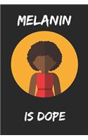 Melanin Is Dope: Journal