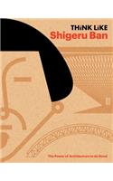 Think Like Shigeru Ban