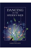 Dancing on the Spider's Web
