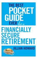 The Best Pocket Guide Ever for a Financially Secure Retirement