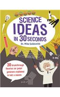 Science Ideas in 30 Seconds