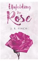 Unfolding the Rose