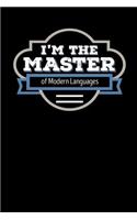 I'm the Master of Modern Languages: Blank Lined Journal