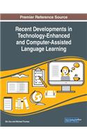Recent Developments in Technology-Enhanced and Computer-Assisted Language Learning
