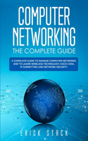 Computer Networking the Complete Guide