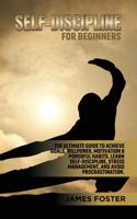 Self-Discipline for Beginners