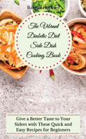 The Vibrant Diabetic Diet Side Dish Cooking Book