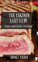 Taş Çağının Lezzetleri