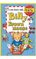 I Can Learn with Billy Brownmouse