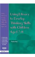 Using Literacy to Develop Thinking Skills with Children Aged 7-11