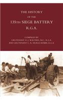 History of the 135th Siege Battery R.G.a