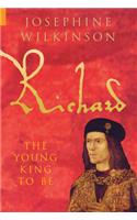 Richard: The Young King to Be